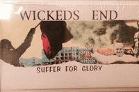 Wickeds End : Suffer for Glory
